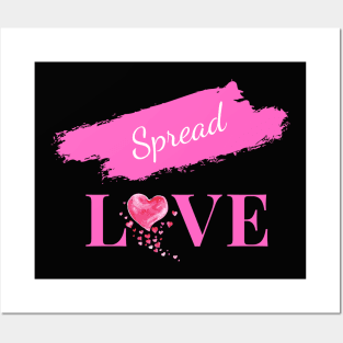 Spread Love - Uplifting and Encouraging Message Posters and Art